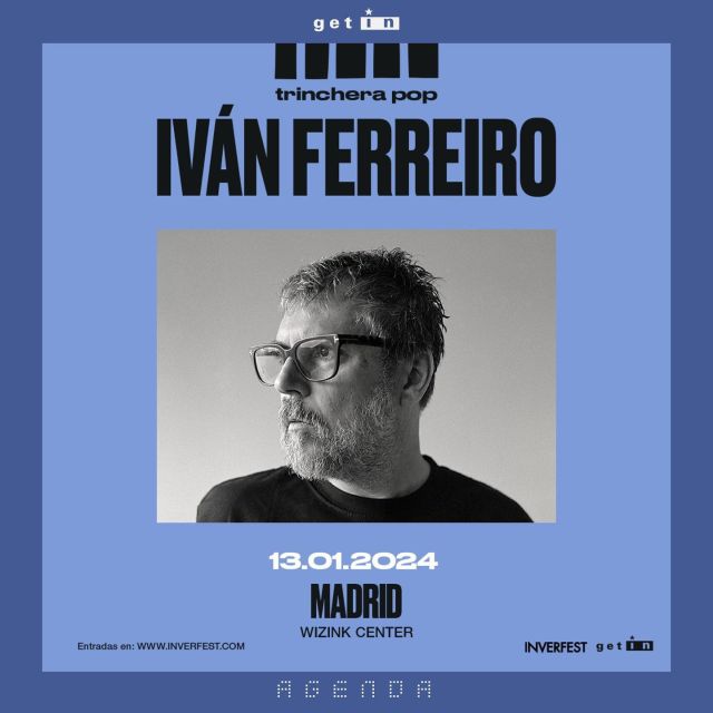 @ivanferreiro presentará su nuevo álbum TRINCHERA POP  el 13 de enero en el @wizinkcenter @inverfest 

Tras agotar las entradas de su fecha en el Botánico, Iván anuncia nuevo concierto en Madrid para comenzar el año 2024.  Todos los grandes temas de su nuevo álbum podrán disfrutarse en directo..
“En el alambre”, “La humanidad y la tierra”, “En las trincheras de la cultura pop”, “Miss Saigon”… Y  sus canciones más emblemáticas.
En escena estará acompañado de su banda habitual, @pablonovoa_music a las teclas, @rickyfalkner al bajo, Xabier Molero a la batería, Sergio Martinez en los teclados y programaciones y con Emilio Saiz y @amaroferreiro a las guitarras.

Las entradas estarán a la venta a partir de hoy a las 12h 
Info en el perfil del artista