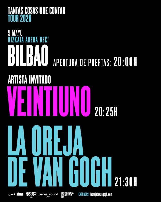 🎶🎶LA OREJA DE VAN GOGH llega este fin de semana a Bilbao con su esperado regreso a los escenarios🎶🎶

VEINTIUNO abrirá los dos conciertos🔥🔥

✔️Sábado 9 de mayo: ENTRADAS AGOTADAS

✔️Domingo 10 de mayo: ÚLTIMAS ENTRADAS (nuevas a la venta)

¡No te pierdas detalle de los horarios de cada día y del mapa con los principales accesos para que vivas la mejor de las experiencias en este inicio de gira!

🎟️laorejadevangogh.com

 @laorejadevangogh 
@veintiunomusic